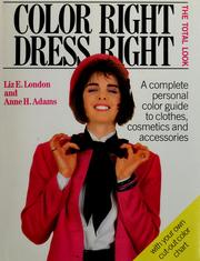 Cover of: Color right, dress right: the total look