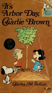 It's Arbor Day, Charlie Brown by Charles M. Schulz