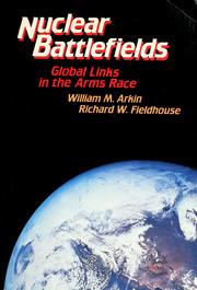 Cover of: Nuclear battlefields by William M. Arkin