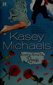 Cover of: Everything's Coming Up Rosie by Kasey Michaels