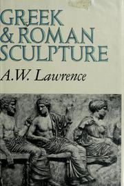 Cover of: Greek and Roman sculpture. by A. W. Lawrence