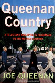 Cover of: Queenan country: a reluctant Anglophile's pilgrimage to the mother country