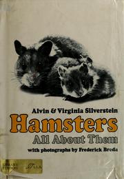 Hamsters: all about them by Alvin Silverstein