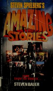 Cover of: Steven Spielberg's Amazing Stories by Steven Bauer