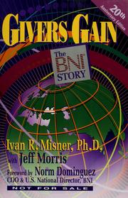 Cover of: Givers Gain: The BNI Story
