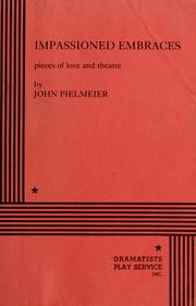 Cover of: Impassioned embraces: pieces of love and theatre