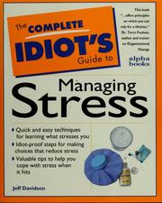 Cover of: The complete idiot's guide to managing stress by Jeffrey P. Davidson