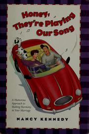 Cover of: Honey...They're Playing Our Song by Nancy Kennedy, Nancy Kennedy