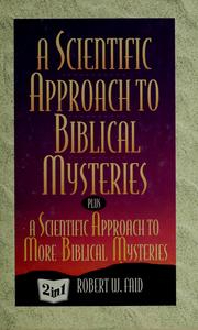 Cover of: A scientific approach to biblical mysteries