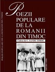 Cover of: Poezii populare de la românii din Timoc : nord-estul Serbiei şi nord-vestul Bulgariei