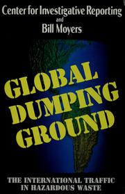 Cover of: Global dumping ground: the international traffic in hazardous waste