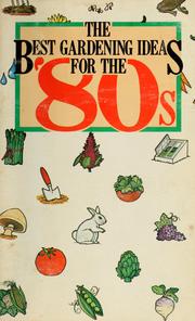 Cover of: The Best gardening ideas for the '80s
