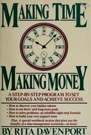 Cover of: Making time, making money: a step-by-step program for setting your goals and achieving success
