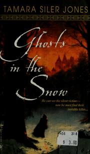 Cover of: Ghosts in the snow by Tamara Siler Jones