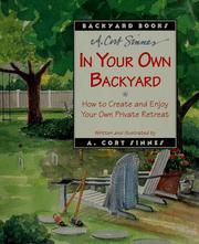 Cover of: In your own backyard: how to create and enjoy your own private retreat