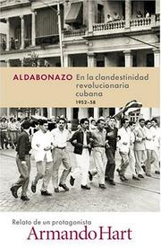 Cover of: Aldabonazo: En la Clandestinidad Revolucionaria Cubana, 1952-58