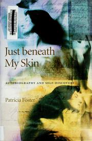 Cover of: Just beneath my skin by Patricia Foster