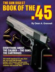 Cover of: The Gun digest book of the .45