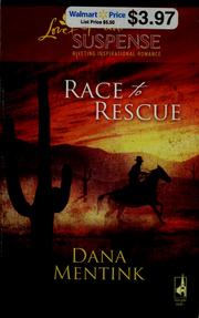 Cover of: Race to rescue by Dana Mentink