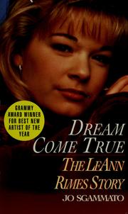 Cover of: Dream come true: the LeAnn Rimes story