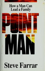 Cover of: Point man: how a man can lead a family