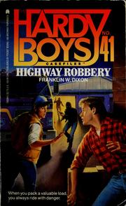 Cover of: Highway Robbery: The Hardy Boys Casefiles #41