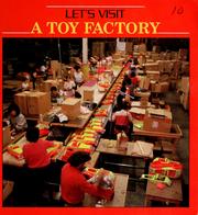 Cover of: Let's visit a toy factory by Miriam Anne Bourne
