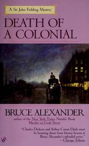 Cover of: Death of a Colonial (Sir John Fielding #6) by Bruce Alexander