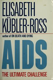 Cover of: AIDS by Elisabeth Kübler-Ross