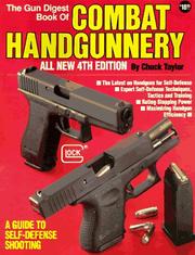 Cover of: The Gun digest book of combat handgunnery