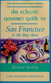 Cover of: The eclectic gourmet guide to San Francisco & the Bay Area