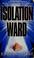 Cover of: Isolation ward