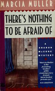 Cover of: There's nothing to be afraid of