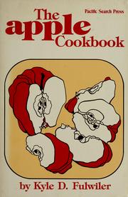 Cover of: The apple cookbook by Kyle D. Fulwiler