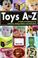 Cover of: Toys A to Z 