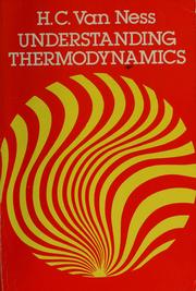 Cover of: Understanding thermodynamics by H. C. Van Ness