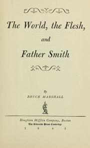 Cover of: The world, the flesh, and Father Smith by Bruce Marshall