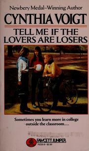Cover of: Tell me if the lovers are losers by Cynthia Voigt