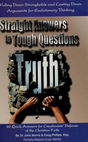 Cover of: Straight answers to tough questions: 20 quick answers for creationists' defense of the Christian faith