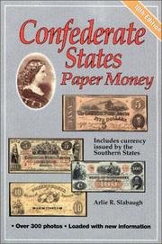Confederate States paper money by Arlie R. Slabaugh