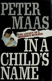 Cover of: In a child's name: the legacy of a mother's murder