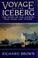 Cover of: Voyage of the iceberg