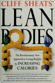 Cover of: Cliff Sheats' lean bodies: the revolutionary new approach to losing body fat by increasing calories