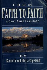 Cover of: From faith to faith by Kenneth Copeland