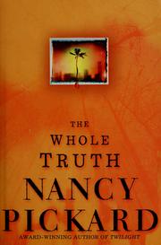 Cover of: The whole truth by Nancy Pickard