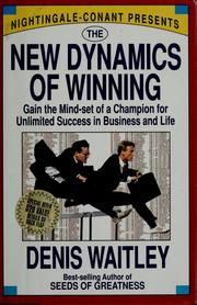 Cover of: The new dynamics of winning by Denis Waitley