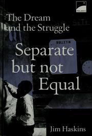Cover of: Separate but not equal: the dream and the struggle