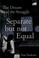 Cover of: Separate but not equal
