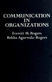 Cover of: Communication in organizations by Everett M. Rogers