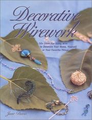 Cover of: Decorative Wirework: 50+ Ideas for Using Wire to Decorate Your Home, Yourself, or Your Favorite Things (Jewelry Crafts)